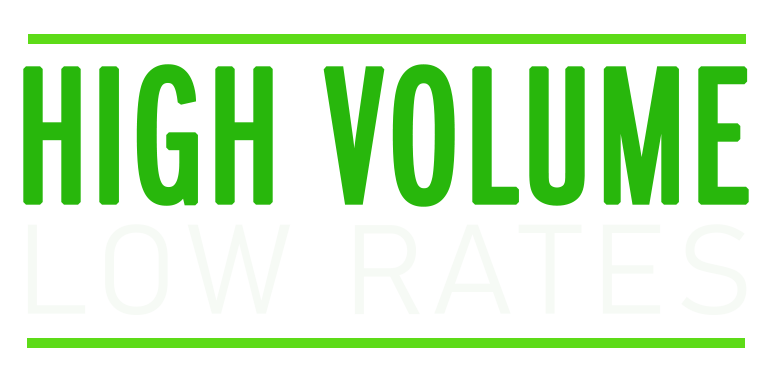 High Volume Low Rates